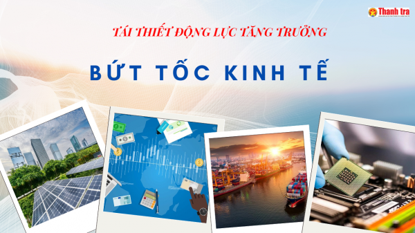 Tái thiết động lực tăng trưởng để kinh tế Việt Nam bứt tốc